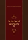 Scritti editi ed inediti - Mazzini Giuseppe