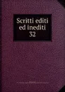 Scritti editi ed inediti - Mazzini Giuseppe