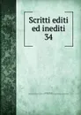 Scritti editi ed inediti - Mazzini Giuseppe