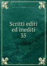 Scritti editi ed inediti - Mazzini Giuseppe