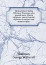 Memorials of Lydia Whitney Sherman who passed away March eighteen, anno Domini, eighteen hundred and ninety-eight - George Witherell Sherman