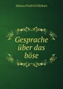 Gesprache uber das bose - Herbart Johann Friedrich
