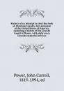 History of an attempt to steal the body of Abraham Lincoln, late president of the United States of America, including a history of the Lincoln Guard of Honor - John Carroll Power