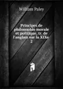 Principes de philosophie morale et politique - William Paley