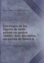 Les tropes ou les figures de mots - Nicolas Louis François de Neufchâteau