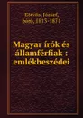Magyar irok es allamferfiak - Eötvös József