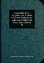 Massachusetts soldiers and sailors of the revolutionary war. A compilation from the archives - Massachusetts. Office of the Secretary of State