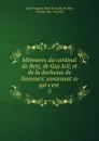Memoires du cardinal de Retz, de Guy Joli, et de la duchesse de Nemours - Jean François Paul de Gondi de Retz