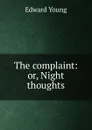 The complaint - Edward Young