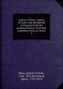 Letters of Mary, Queen of Scots, and documents connected - Queen of Scots Mary