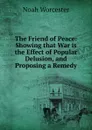 The Friend of Peace - Noah Worcester