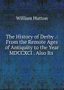 The History of Derby - William Hutton