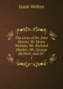 The Lives of Dr. John Donne - Walton Izaak