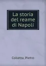 La storia del reame di Napoli - Pietro Colletta