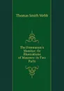 The Freemason.s Monitor - Thomas Smith Webb