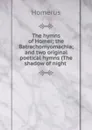 The hymns of Homer - Homerus