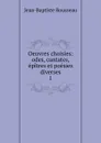Oeuvres choisies - Jean-Baptiste Rousseau