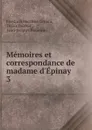 Memoires et correspondance de madame d.Epinay - Friedrich Melchior Grimm