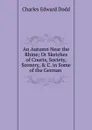 An Autumn Near the Rhine - Charles Edward Dodd