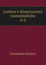 Lettere e dissertazioni numismatiche - Domenico Sestini