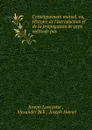 L.enseignement mutuel, ou, Histoire de l.introduction et de la propagation de cette methode pas - Joseph Lancaster