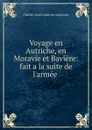 Voyage en Autriche, en Moravie et Baviere - Charles-Louis Cadet de Gassicourt