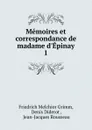 Memoires et correspondance de madame d.Epinay - Friedrich Melchior Grimm