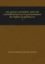 Les quatre concordats, suivis de considerations sur le gouvernement de l.eglise en general, et - Pradt Dominique Georges Frédéric