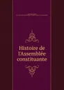 Histoire de l.Assemblee constituante - Charles Lacretelle