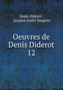 Oeuvres de Denis Diderot - Denis Diderot