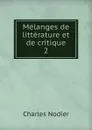 Melanges de litterature et de critique - Charles Nodier