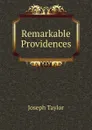Remarkable Providences - Joseph Taylor