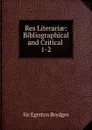 Res Literariae - Brydges Egerton