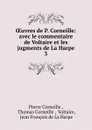 Oeuvres de P. Corneille - Pierre Corneille