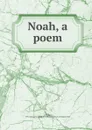 Noah, a poem - Paul Allen