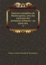 Oeuvres completes de Montesquieu - Charles-Louis de Secondat de Montesquieu