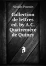 Collection de lettres ed. by A.C. Quatremere de Quincy. - Nicolas Poussin