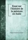 Essai sur l.histoire de la peinture en Italie - Grigorii Vladimirovich Orlov