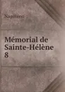 Memorial de Sainte-Helene. 8 - Napoleon