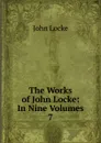 The Works of John Locke: In Nine Volumes. 7 - John Locke