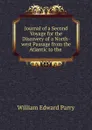 Journal of a Second Voyage for the Discovery of a North-west Passage from the Atlantic to the . - William Edward Parry