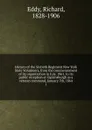 History of the Sixtieth Regiment New York State Volunteers, from the commencement of its organization in July, 1861, to its public reception at Ogdensburgh as a veteran command, January 7th, 1864. 1 - Richard Eddy