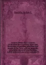 Indiana Methodism: a series of sketches and incidents grave and humorous concerning preachers and people of the West with an appendix containing personal recollections, public addresses and other miscellany - John L. Smith