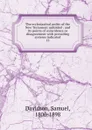 The ecclesiastical polity of the New Testament unfolded : and its points of coincidence or disagreement with prevailing systems indicated. 13 - Samuel Davidson