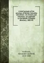 A brief account of the province of British Columbia microform : its climate and resources : an appendix to the British Columbia directory, 1882-83 - Alexander Caulfield Anderson