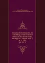 Arcana of Christianity; an unfolding of the celestial sense of the divine word, through T.L. Harris. Vol. 1, pt. 1, .III.. pt. 3 v. 1 - Thomas Lake Harris