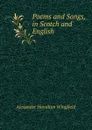 Poems and Songs, in Scotch and English - Alexander Hamilton Wingfield