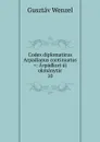 Codex diplomaticus Arpadianus continuatus .: Arpadkori uj okmanytar. 10 - Gusztáv Wenzel