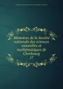 Memoires de la Societe nationale des sciences naturelles et mathematiques de Cherbourg. 17 - 