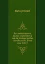 Les ordonnances faictes et publiees a son de trompe par les carrefours de . Paris pour eviter . - Paris prévoté